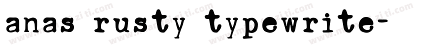 anas rusty typewrite字体转换